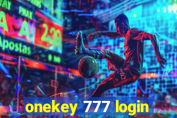 onekey 777 login